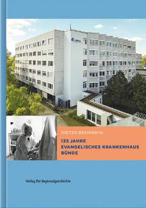 125 Jahre Krankenhaus Bünde de Dieter Brunswig