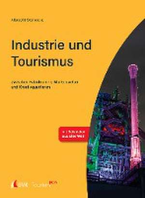 Tourism NOW: Industrie und Tourismus de Albrecht Steinecke