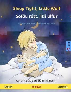 Sleep Tight, Little Wolf - Sofðu rótt, litli úlfur (English - Icelandic) de Ulrich Renz