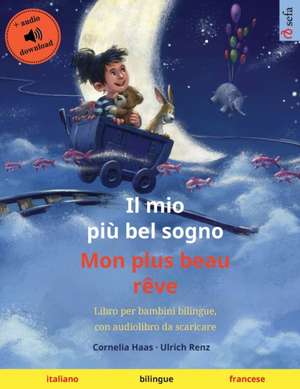 Il mio più bel sogno - Mon plus beau rêve (italiano - francese) de Ulrich Renz