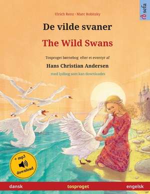 Renz, U: Vilde svaner - The Wild Swans (dansk - engelsk)