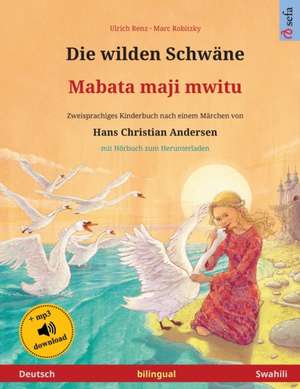 Die wilden Schwäne - Mabata maji mwitu (Deutsch - Swahili) de Ulrich Renz