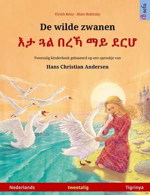 De wilde zwanen - ¿¿ ¿¿ ¿¿¿ ¿¿ ¿¿¿ (Nederlands - Tigrinya) de Ulrich Renz