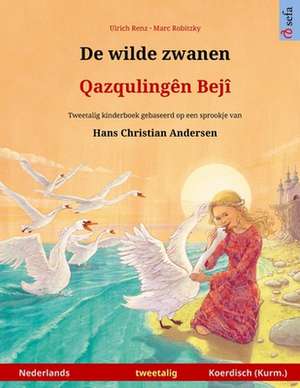 Renz, U: Wilde zwanen - Qazqulingên Bejî (Nederlands - Kurma