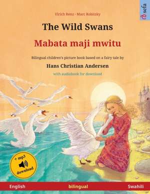 The Wild Swans - Mabata maji mwitu (English - Swahili) de Ulrich Renz