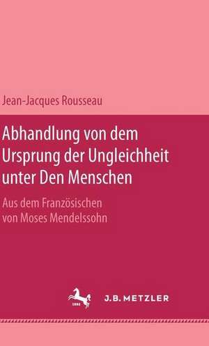 Abhandlung von dem Ursprung der Ungleichheit unter den Menschen de Ursula Goldenbaum