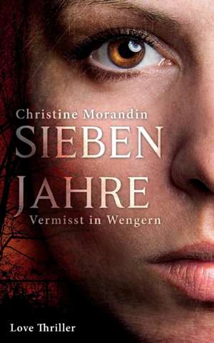 Sieben Jahre de Christine Morandin