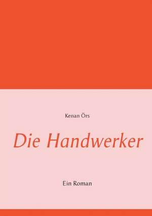 Die Handwerker de Kenan Örs