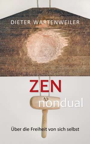 Zen nondual de Dieter Wartenweiler