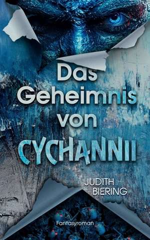 Das Geheimnis von Cychannii de Judith Biering