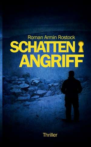 Schattenangriff de Roman Armin Rostock