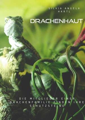 Drachenhaut de Silvia Angela Hartl