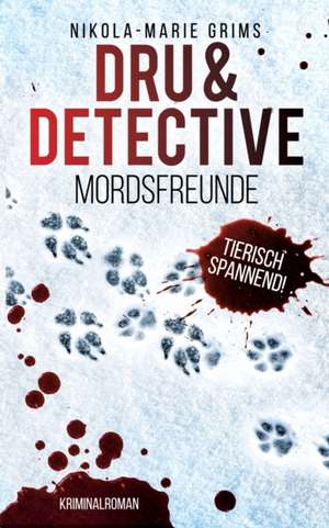 Dru & Detective de Nikola-Marie Grims
