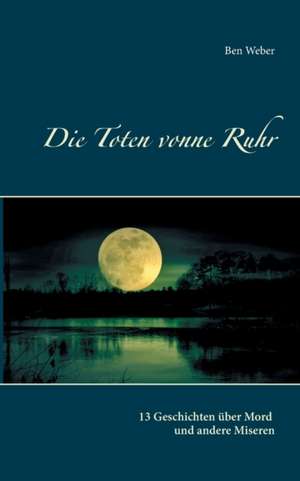 Die Toten vonne Ruhr de Ben Weber