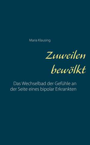 Zuweilen bewölkt de Maria Klausing