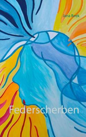 Federscherben de Jana Beek