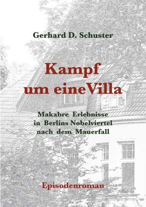 Kampf um eine Villa de Gerhard D. Schuster