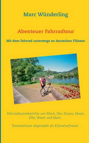 Abenteuer Fahrradtour de Marc Wünderling