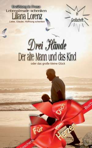 Drei Hände de Liliane Lorenz