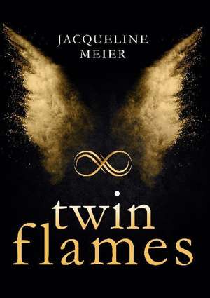 Twin Flames de Jacqueline Meier