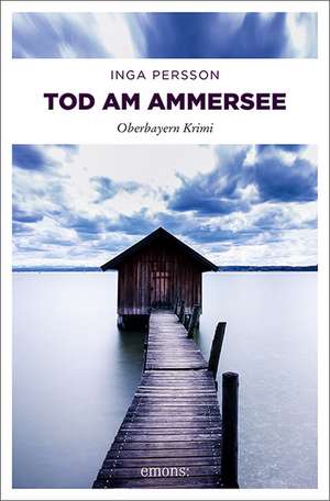 Tod am Ammersee de Inga Persson