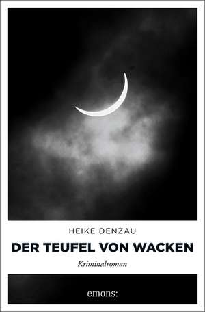 Der Teufel von Wacken de Heike Denzau