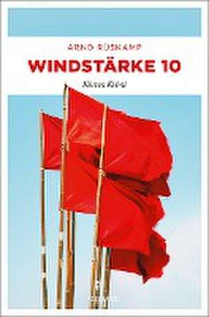 Windstärke 10 de Arnd Rüskamp