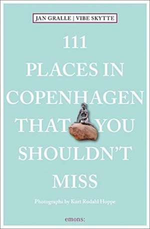 111 PLACES IN COPENHAGEN THAT YOU de Vibe Skytte