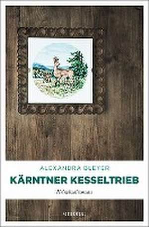 Kärntner Kesseltrieb de Alexandra Bleyer