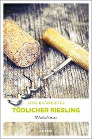 Tödlicher Riesling de Jens Burmeister