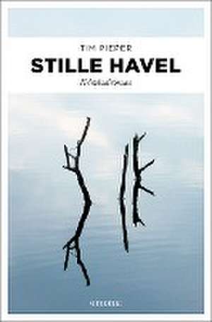 Stille Havel de Tim Pieper