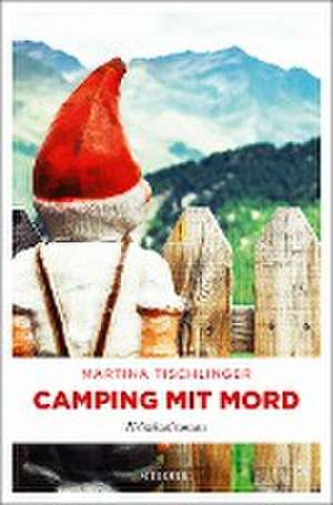 Camping mit Mord de Martina Tischlinger