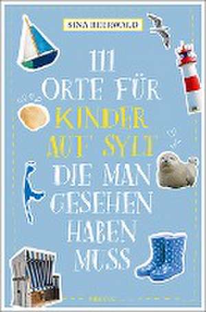 111 Orte für Kinder auf Sylt, die man gesehen haben muss de Sina Beerwald