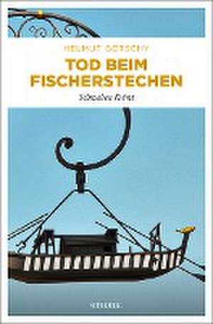 Tod beim Fischerstechen de Helmut Gotschy