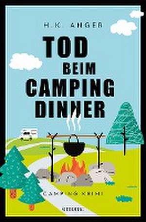 Tod beim Camping-Dinner de H. K. Anger