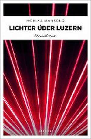 Lichter über Luzern de Monika Mansour