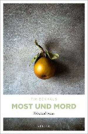 Most und Mord de Tim Eckhaus