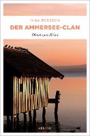 Der Ammersee-Clan de Inga Persson