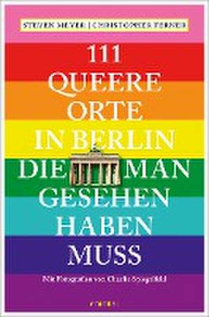 111 queere Orte in Berlin, die man gesehen haben muss de Steven Meyer