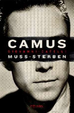 Camus muss sterben de Giovanni Catelli