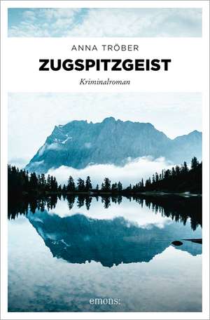 Zugspitzgeist de Anna Tröber