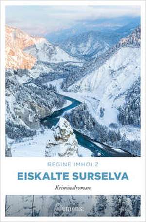 Eiskalte Surselva de Regine Imholz