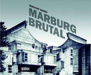 Marburg Brutal de Susanne Saker