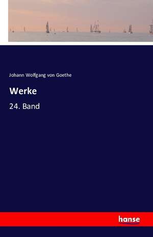 Werke de Johann Wolfgang von Goethe
