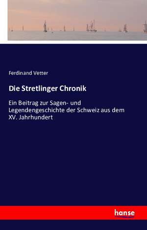 Die Stretlinger Chronik de Ferdinand Vetter