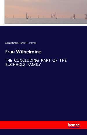 Frau Wilhelmine de Harriet F. Powell