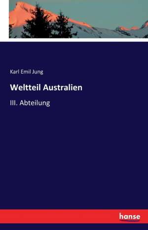 Weltteil Australien de Karl Emil Jung