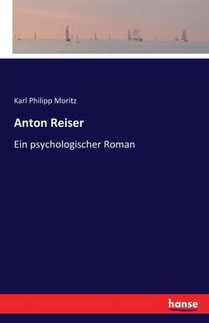 Anton Reiser de Karl Philipp Moritz