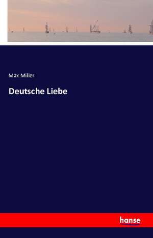 Deutsche Liebe de Max Miller