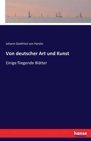 Von deutscher Art und Kunst de Johann Gottfried Von Herder